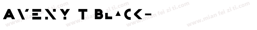 Aveny T Black字体转换